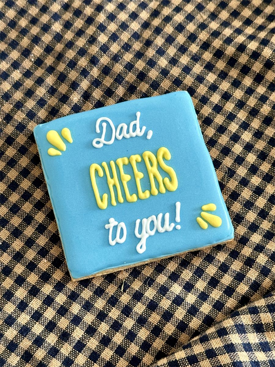Dad, cheers to you! hand-decorated sugar cookie